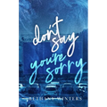 Don't Say You're Sorry (Alternate Cover Edition)