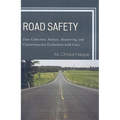 Road Safety: Data Collection, Analysis, Monitoring and Countermeasure Evaluations with Cases