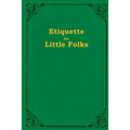 Etiquette For Little Folks