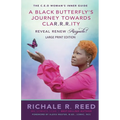 A Black Butterfly's Journey Towards CLAR.R.R.ITY: Reveal Renew Reignite!