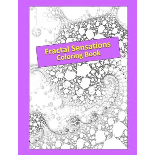 Fractal Sensations: Coloring Book