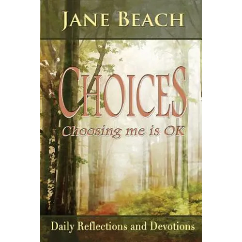 Choices: Choosing Me Is Ok