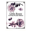 Little Roses Tattoo Flash Book