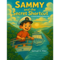 Sammy the Sailor and the Secret Shortcut
