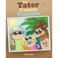 The Tater Family Vacation