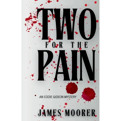 Two for the Pain: An Eddie Gideon Mystery