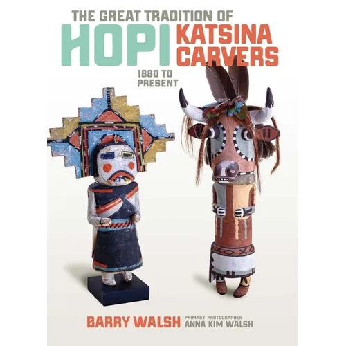 Great Tradition Hopi Katsina: 1880 to Present