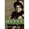 Hetty: The Genius and Madness of America's First Female Tycoon