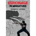Espionage In Miniature