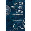 Artist Will Find a Way: A Studio Navigation Guide