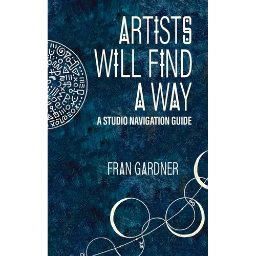 Artist Will Find a Way: A Studio Navigation Guide