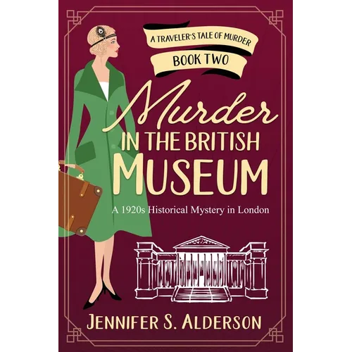 Murder in the British Museum: A 1920s Historical Mystery in London