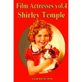 Film Actresses Vol.2 Shirley Temple: Part 1
