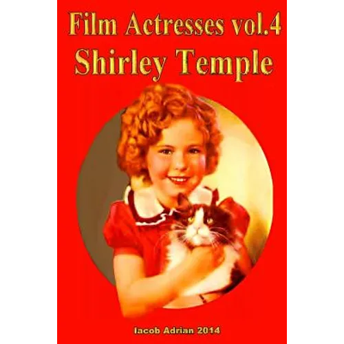 Film Actresses Vol.2 Shirley Temple: Part 1