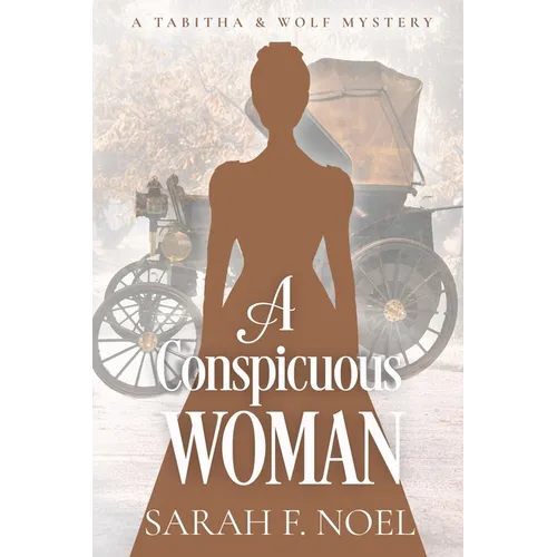 A Conspicuous Woman: A Historical Romance Mystery