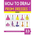 How to Draw Prom Dresses for Kids - Volume 1