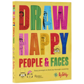 Draw Happy: People and Faces: Easy Prompts to Find Joy Through Creativity