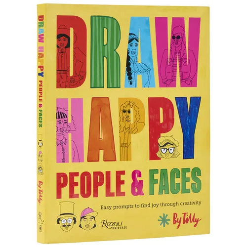 Draw Happy: People and Faces: Easy Prompts to Find Joy Through Creativity