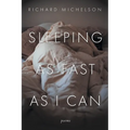 Sleeping as Fast as I Can: Poems