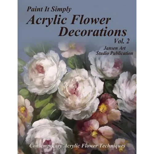 Acrylic Flower Decorations Volume 2