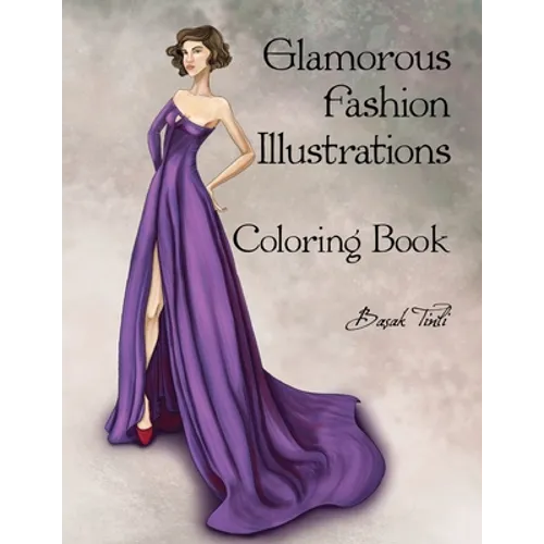 Glamorous Fashion Illustrations Coloring Book