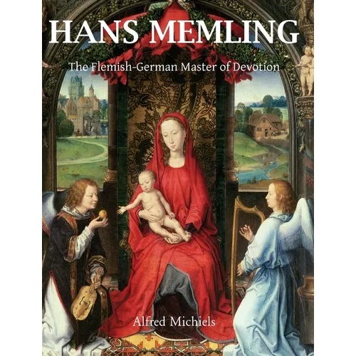 Hans Memling: The Flemish-German Master of Devotion