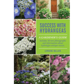 Success With Hydrangeas: A Gardener's Guide
