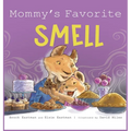 Mommy's Favorite Smell: What Smells Better Than Fresh-Cut Grass or Just-Baked Cookies?