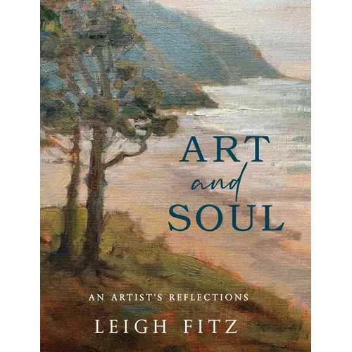Art and Soul: An Artist's Reflections