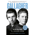 Gallagher: The Fall and Rise of Oasis: The Brand New Biography of One of the World's Biggest Bands