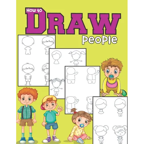 How to draw people: A Simple and Easy Step by Step Guide Book to learn Drawing for girls & boys ages 6-12