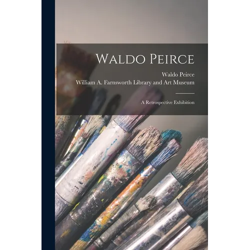 Waldo Peirce: a Retrospective Exhibition