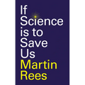 If Science Is to Save Us