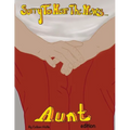 Sorry To Hear The News Aunt Edition