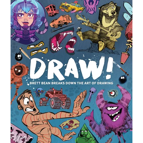 Draw!: Brett Bean Breaks Down the Art of Drawing