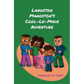 Langston Mangston's Cool-Le-Made Adventure