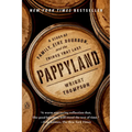 Pappyland: A Story of Family, Fine Bourbon, and the Things That Last