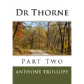 Dr Thorne: Part Two