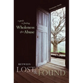 Between Lost & Found: A Guide to Finding Wholeness After Abuse