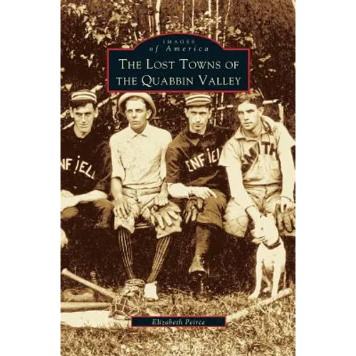 Lost Towns of Quabbin Valley