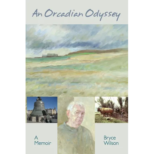 An Orcadian Odyssey: A memoir