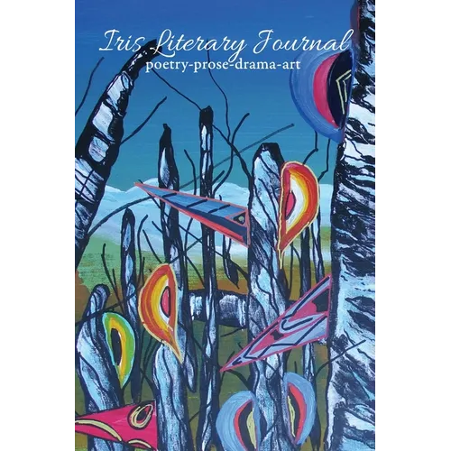 Iris Literary Journal: Volume 1, Issue 4