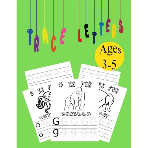 Trace Letters ages 3-5: Alphabet Handwriting Practice workbook for kids, coloring book