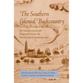 Southern Colonial Backcountry: Interdisciplinary Perspectives