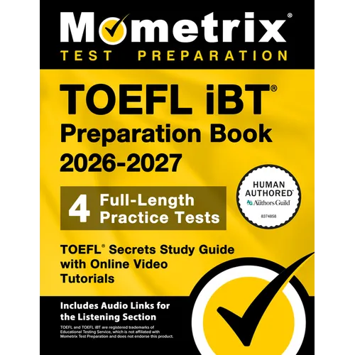 TOEFL IBT Preparation Book 2026-2027 - 4 Full-Length Practice Tests, TOEFL Secrets Study Guide with Online Video Tutorials: [Includes Audio Links for