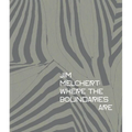 Jim Melchert: Where the Boundaries Are