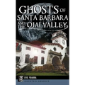 Ghosts of Santa Barbara and the Ojai Valley