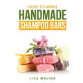 How to Make Handmade Shampoo Bars: The Budget Edition