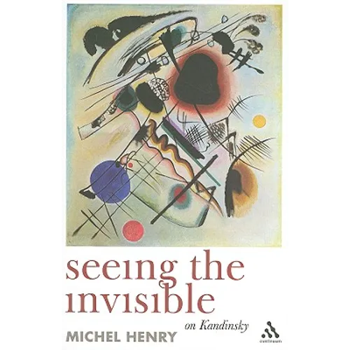 Seeing the Invisible: On Kandinsky