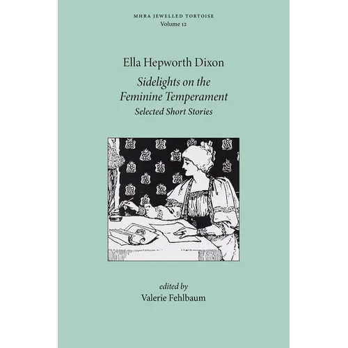 Sidelights on the Feminine Temperament: Selected Short Stories